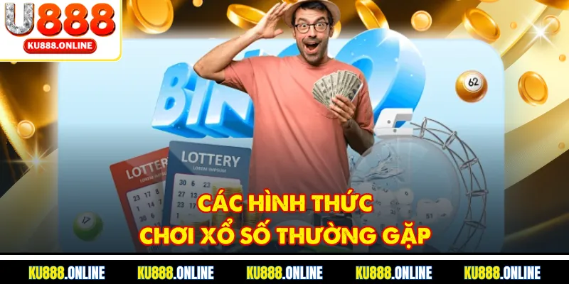 Các hình thức chơi xổ số thường gặp