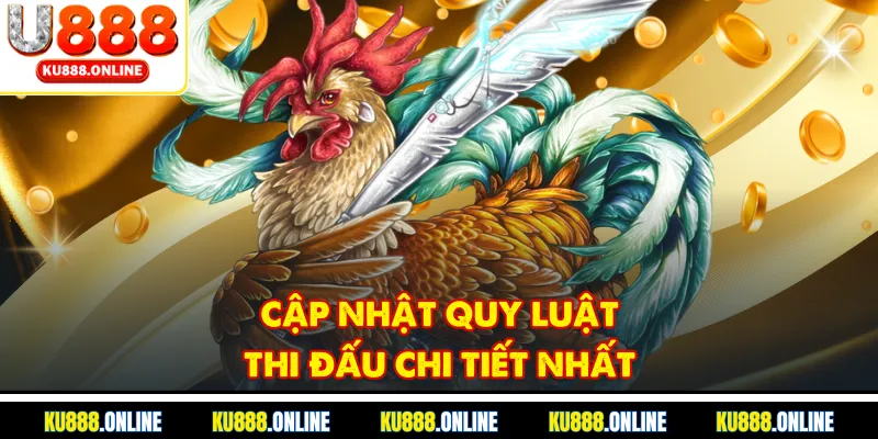 Cập nhật quy luật thi đấu chi tiết nhất